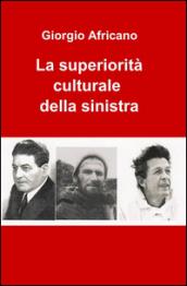 La superiorità culturale della sinistra