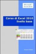 Corso di Excel 2010. Livello base