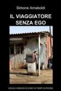 Il viaggiatore senza ego