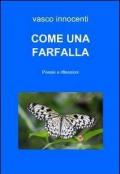 Come una farfalla