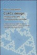 CLACL design. Introduzione alla composizione formale