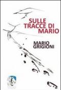 Sulle tracce di Mario