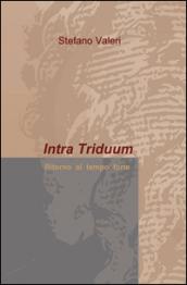 Intra triduum
