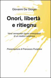 Onori, libertà e ritiegnu