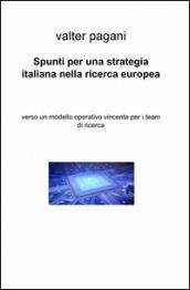 Spunti per una strategia italiana nella ricerca europea