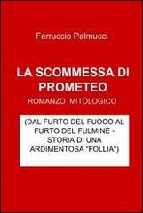 La scommessa di Prometeo