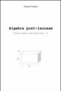 Algebra post-lauream «sulle radici dei polinomi...»