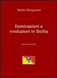 Dominazioni e rivoluzioni in Sicilia