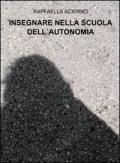 Insegnare nella scuola dell'autonomia