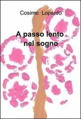 A passo lento nel sogno