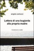 Lettera di una bugiarda alla propria madre