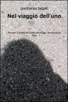 Nel viaggio dell'uno. Pensieri in libertà dal bambino interiore attraversando l'ego