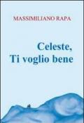 Celeste, ti voglio bene