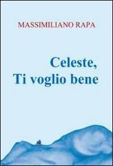 Celeste, ti voglio bene