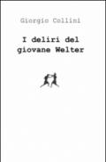 I deliri del giovane Welter