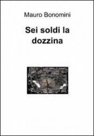 Sei soldi la dozzina