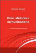 Crisi, sfiducia e comunicazione