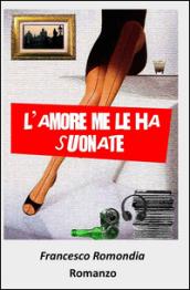 L' amore me le ha suonate