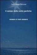 Il campo delle cento pertiche. Essere o non essere