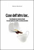 Cose dell'altro bar...