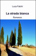 Strada bianca (La)