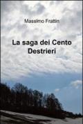 La saga dei cento destrieri