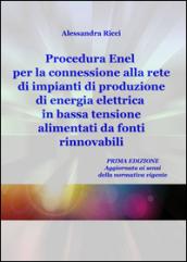 Procedura Enel per la connessione alla rete di impianti di produzione di energia elettrica in bassa tensione alimentati da fonti rinnovabili