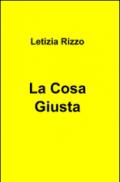 Cosa giusta (La)