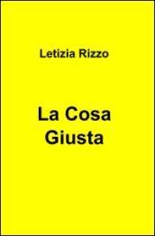 Cosa giusta (La)