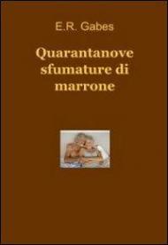 Quarantanove sfumature di marrone