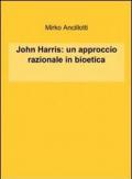 John Harris: un approccio razionale in bioetica