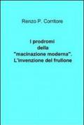 I prodromi della «macinazione moderna»