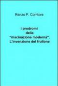 I prodromi della «macinazione moderna»