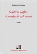 Sentirsi soffio è perdersi nel vento