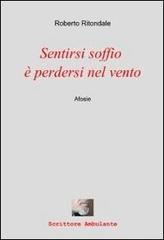 Sentirsi soffio è perdersi nel vento