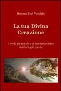 La tua divina creazione