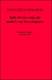 Sulle diverse colpe dei medici e sui loro compensi