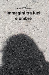 Immagini tra luci e ombre