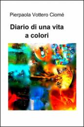 Diario di una vita a colori