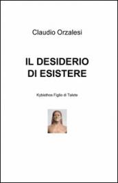 Il desiderio di esistere