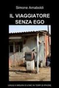 Il viaggiatore senza ego