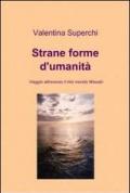 Strane forme d'umanità