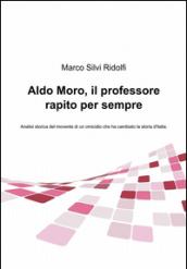 Aldo Moro, il professore rapito per sempre