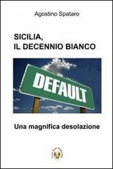 Sicilia, il decennio bianco