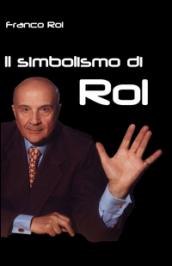 Il simbolismo di Rol