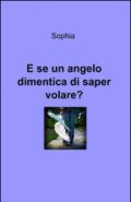 E se un angelo dimentica di saper volare?