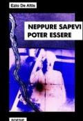 Neppure sapevi poter essere