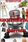 Giochi e giocattoli degli anni '70