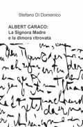 Albert Ceraco: la signora madre e la dimora ritrovata