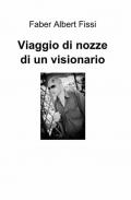 Viaggio di nozze di un visionario